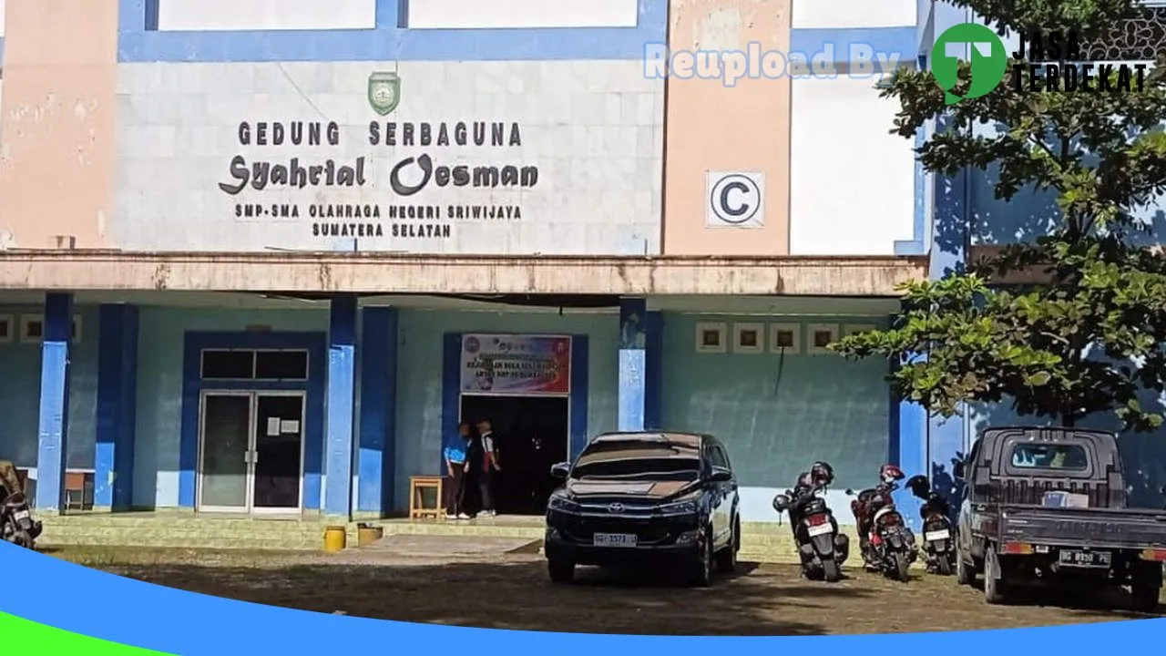 Gambar SMP – SMA Olahraga Negeri Sriwijaya Palembang. – Ogan Komering Ilir, Sumatera Selatan ke 3