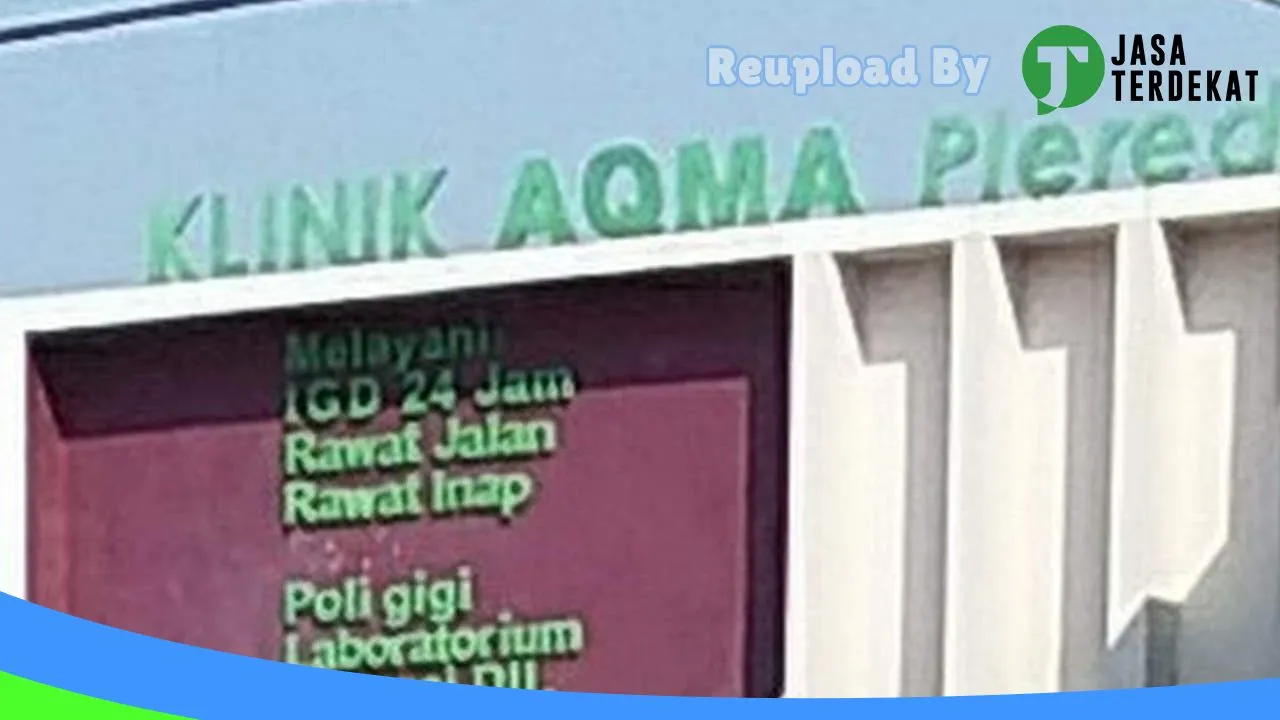 Gambar KLINIK AQMA PLERED: Jam Besuk, Ulasan, Alamat, dan Informasi Lainnya ke 4