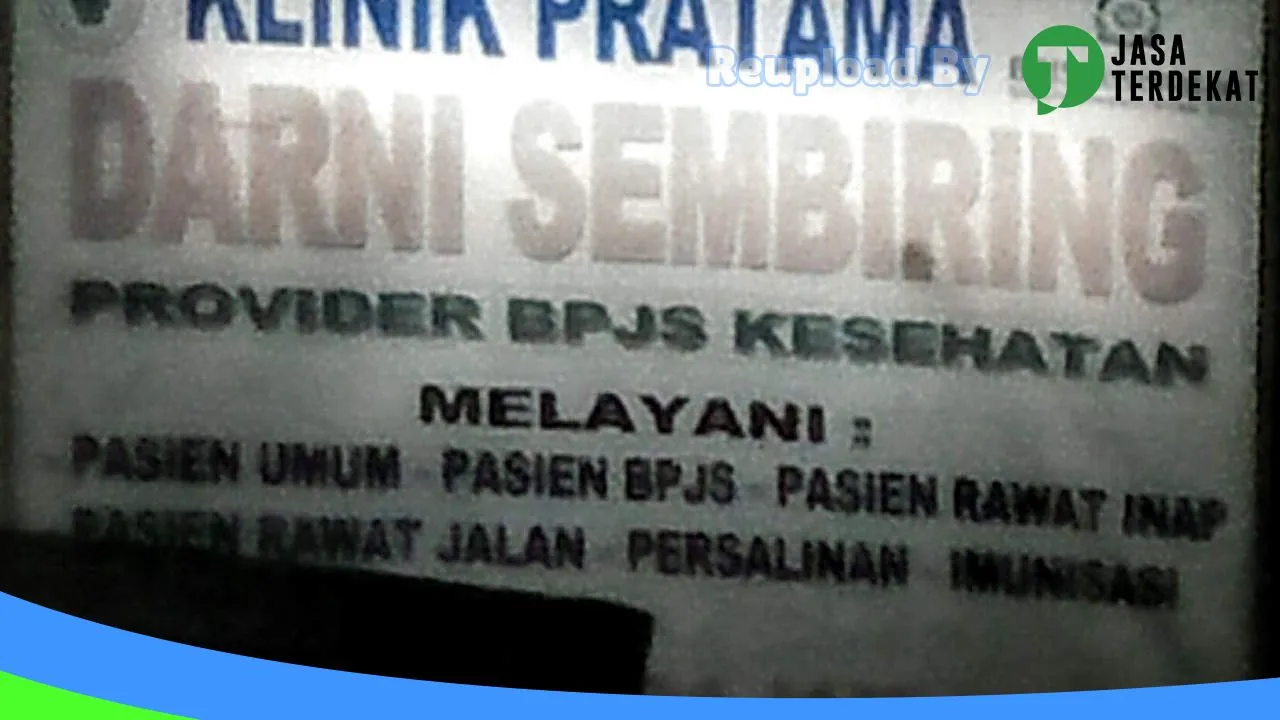 Gambar klinik pratama darni sembiring: Jam Besuk, Ulasan, Alamat, dan Informasi Lainnya ke 1