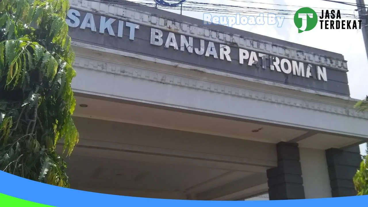 Gambar RSU Banjar Patroman: Jam Besuk, Ulasan, Alamat, dan Informasi Lainnya ke 4