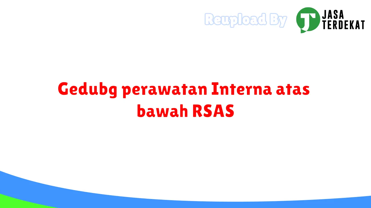 Gedubg perawatan Interna atas bawah RSAS