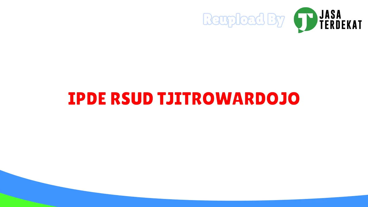 IPDE RSUD TJITROWARDOJO