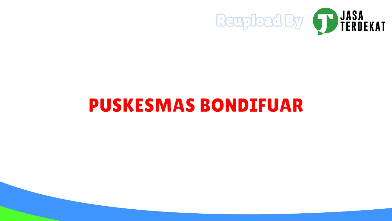 PUSKESMAS BONDIFUAR