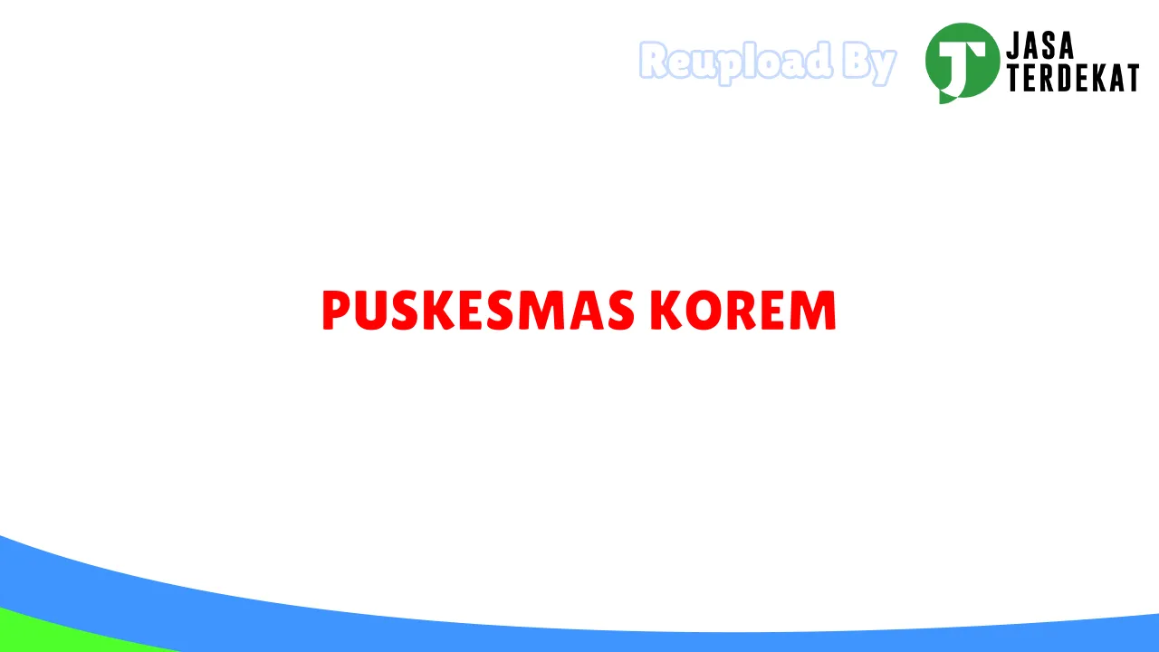 PUSKESMAS KOREM