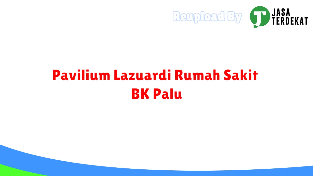 Pavilium Lazuardi Rumah Sakit BK Palu