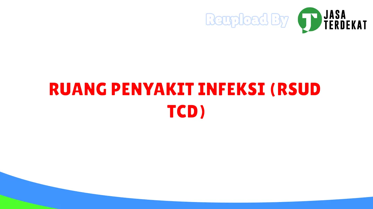 RUANG PENYAKIT INFEKSI (RSUD TCD)