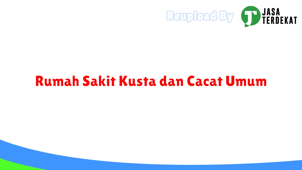 Rumah Sakit Kusta dan Cacat Umum