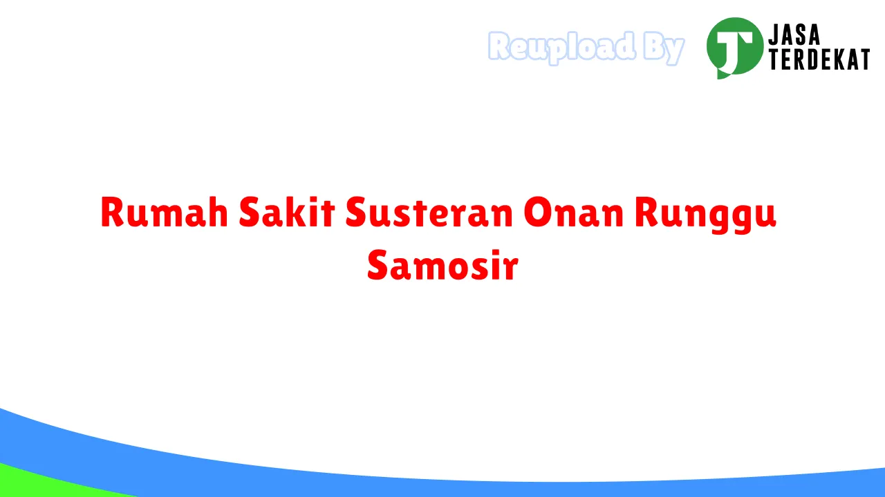 Rumah Sakit Susteran Onan Runggu Samosir