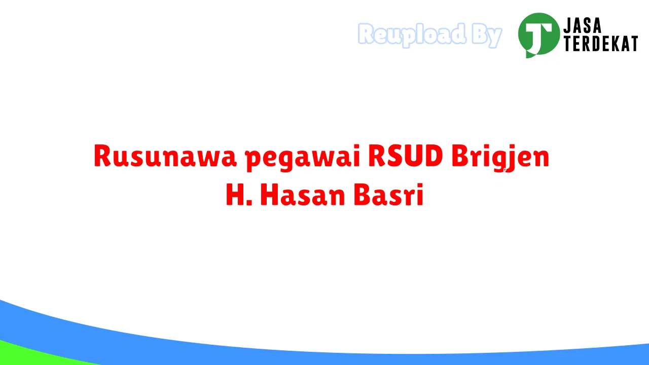 Rusunawa pegawai RSUD Brigjen H. Hasan Basri