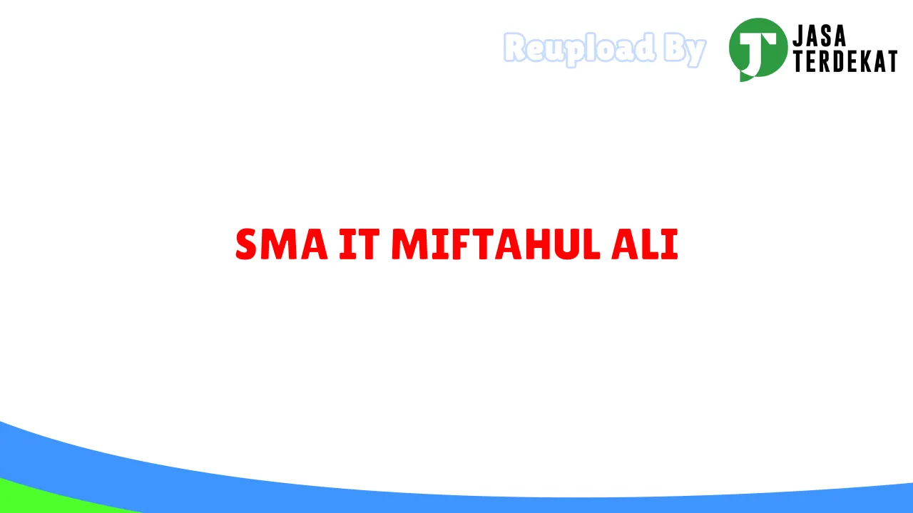 SMA IT MIFTAHUL ALI