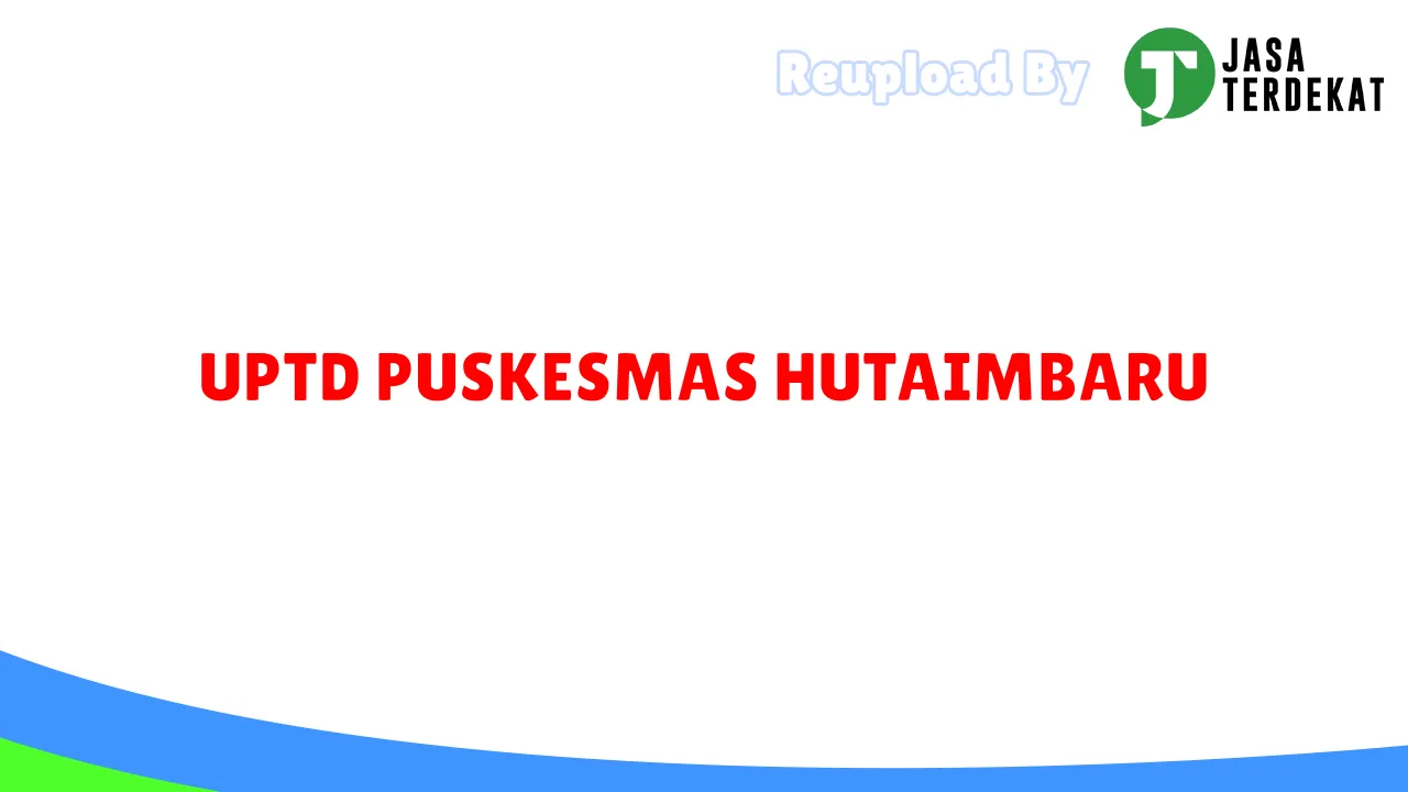 UPTD PUSKESMAS HUTAIMBARU