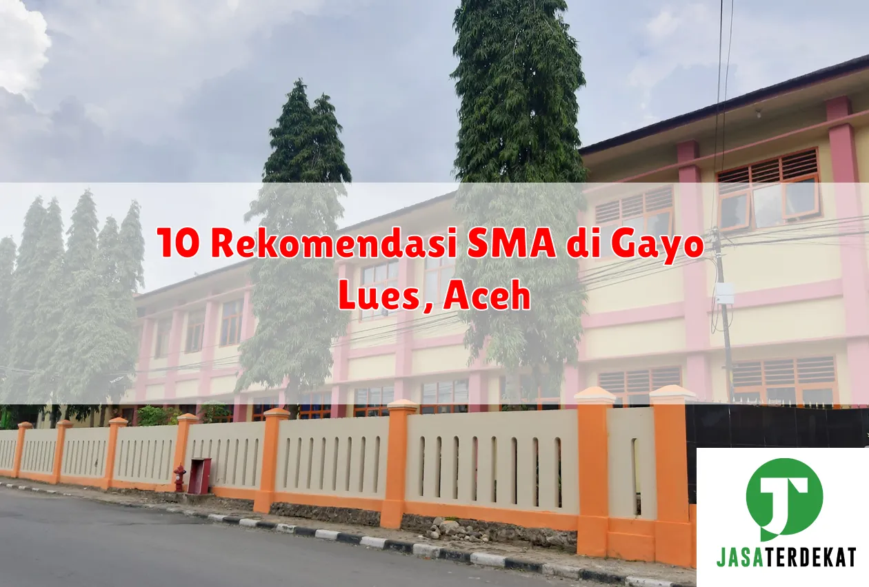 10 Rekomendasi SMA di Gayo Lues, Aceh