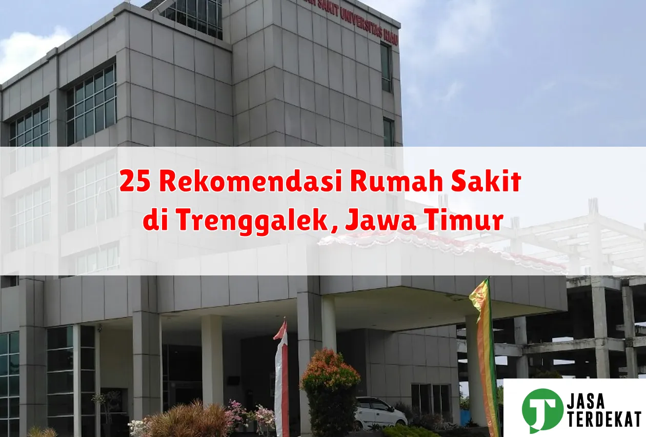 25 Rekomendasi Rumah Sakit di Trenggalek, Jawa Timur