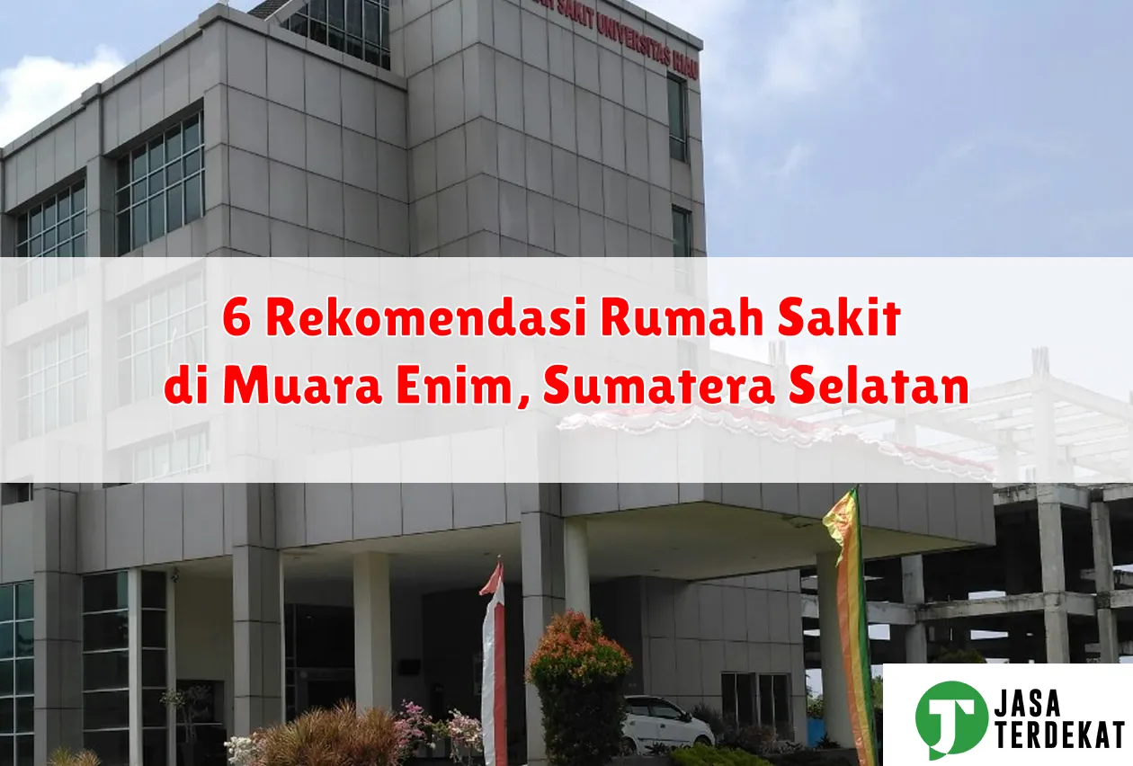 6 Rekomendasi Rumah Sakit di Muara Enim, Sumatera Selatan