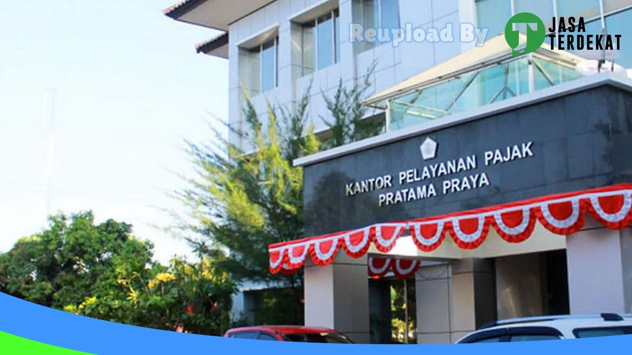 Gambar Kantor Pelayanan Pajak Pratama Praya – Lombok Tengah, Nusa Tenggara Barat ke 5