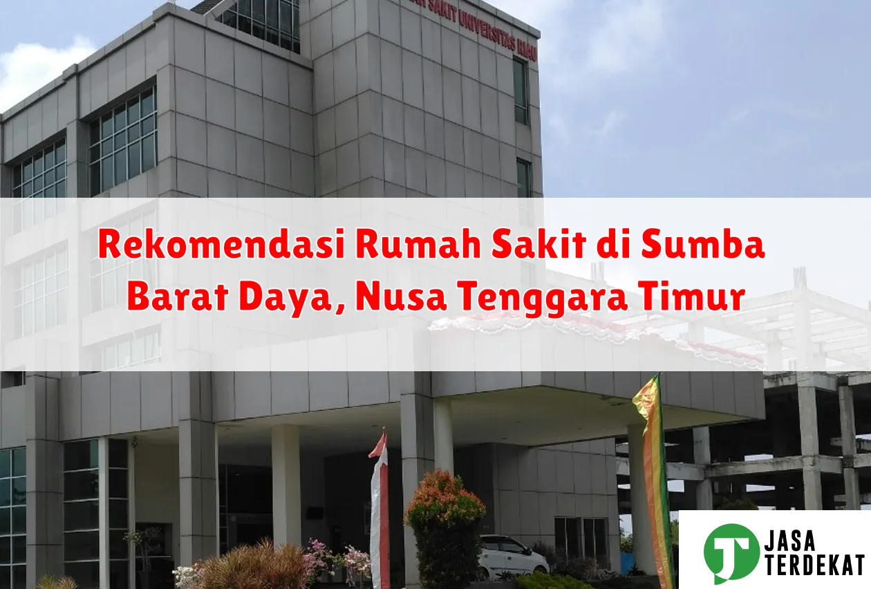 Rekomendasi Rumah Sakit di Sumba Barat Daya, Nusa Tenggara Timur