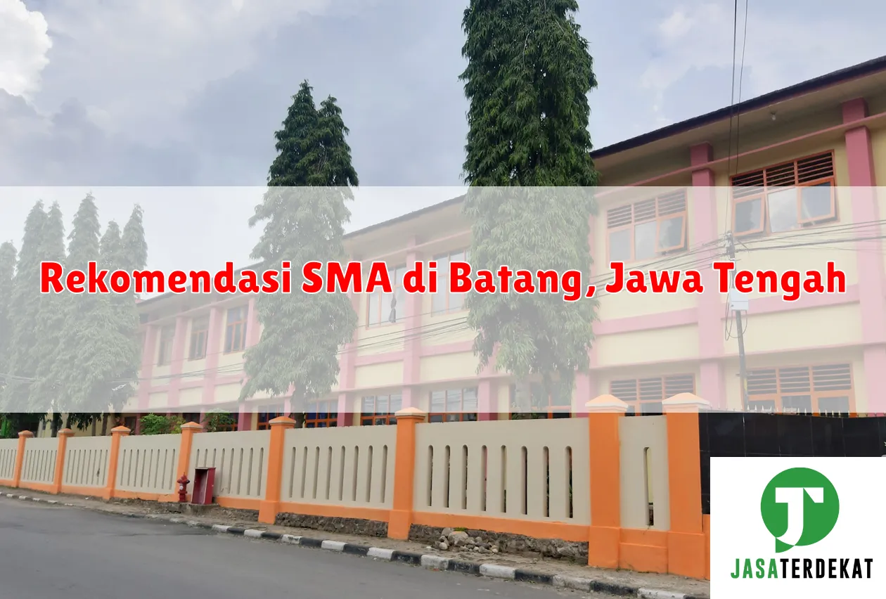 Rekomendasi SMA di Batang, Jawa Tengah