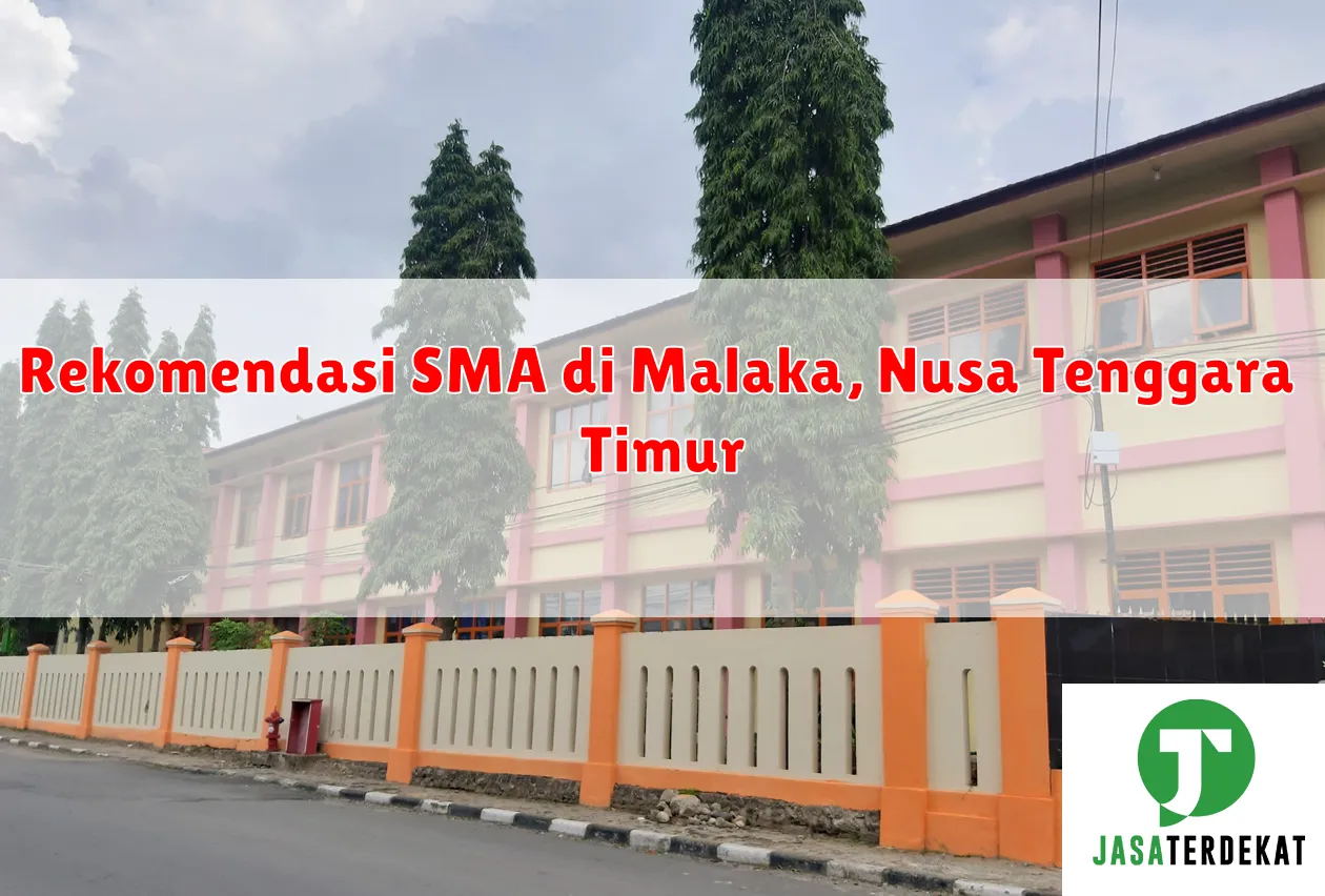 Rekomendasi SMA di Malaka, Nusa Tenggara Timur