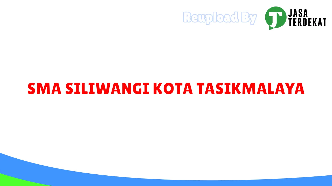 SMA SILIWANGI KOTA TASIKMALAYA