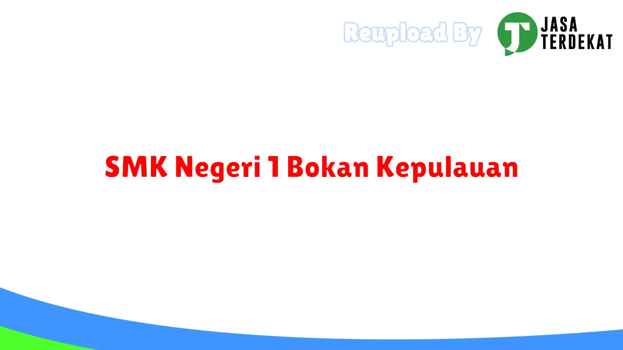 SMK Negeri 1 Bokan Kepulauan