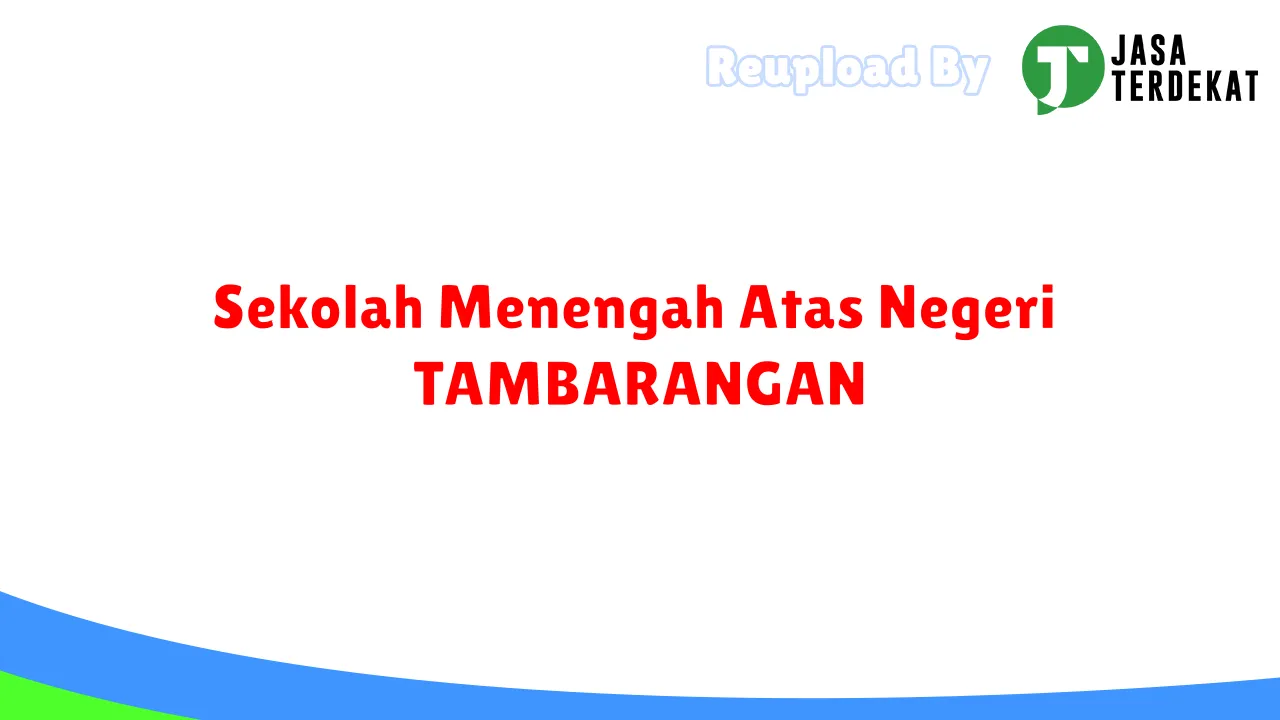 Sekolah Menengah Atas Negeri TAMBARANGAN