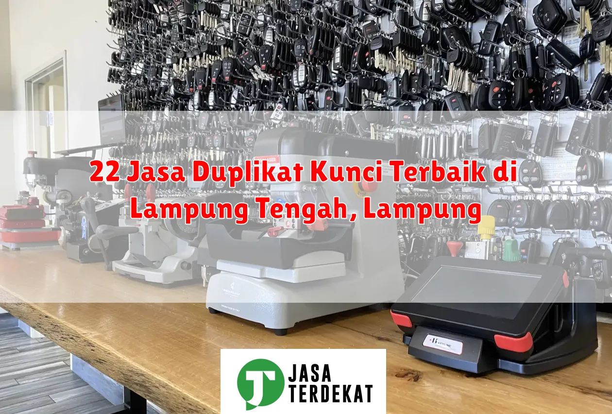 22 Jasa Duplikat Kunci Terbaik di Lampung Tengah, Lampung