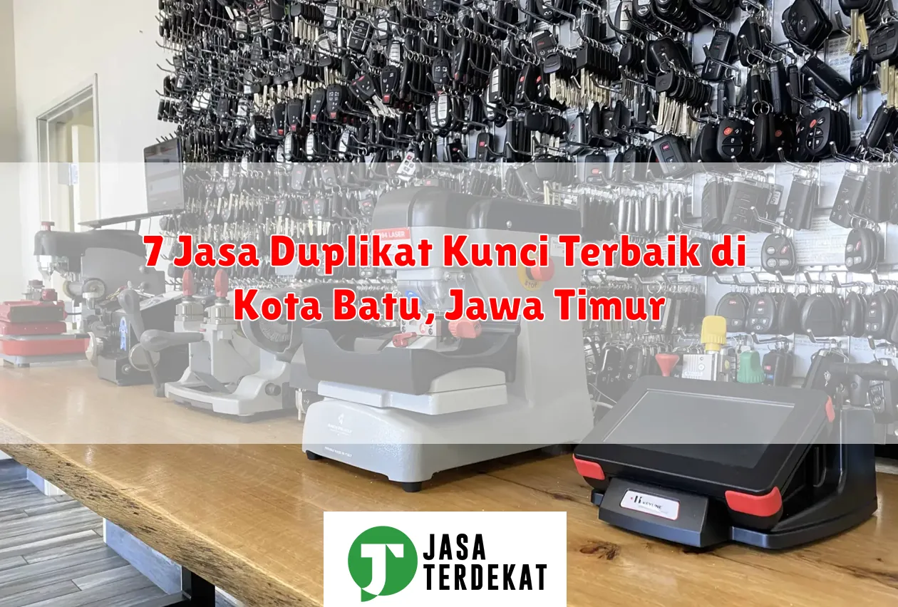 7 Jasa Duplikat Kunci Terbaik di Kota Batu, Jawa Timur