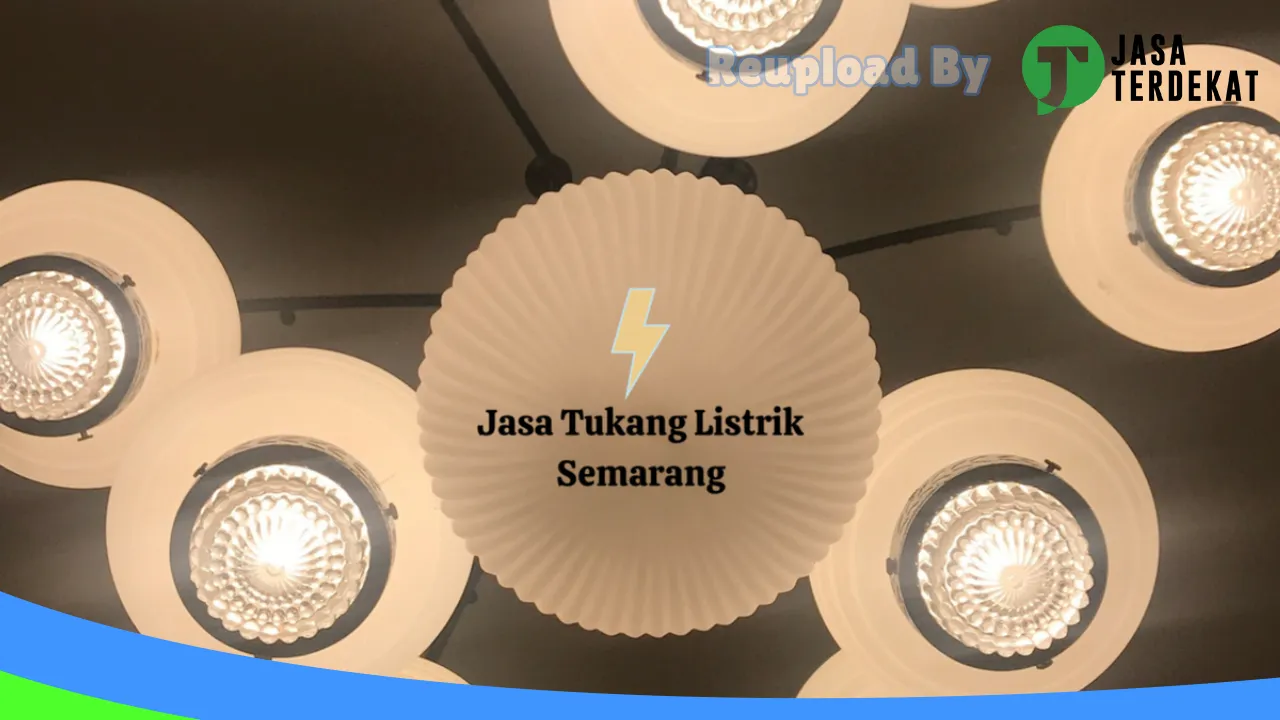 Gambar Jasa Teknisi Listrik Panggilan Semarang di Semarang, Jawa Tengah ke 5