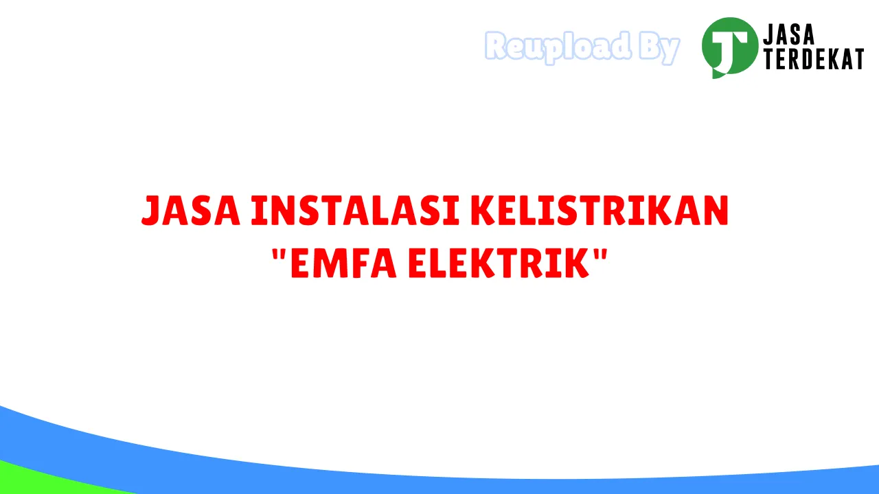 JASA INSTALASI KELISTRIKAN "EMFA ELEKTRIK"