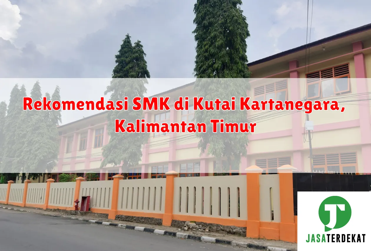 Rekomendasi SMK di Kutai Kartanegara, Kalimantan Timur