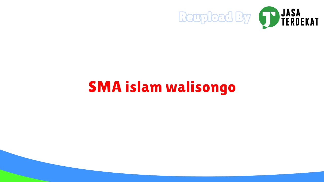 SMA islam walisongo