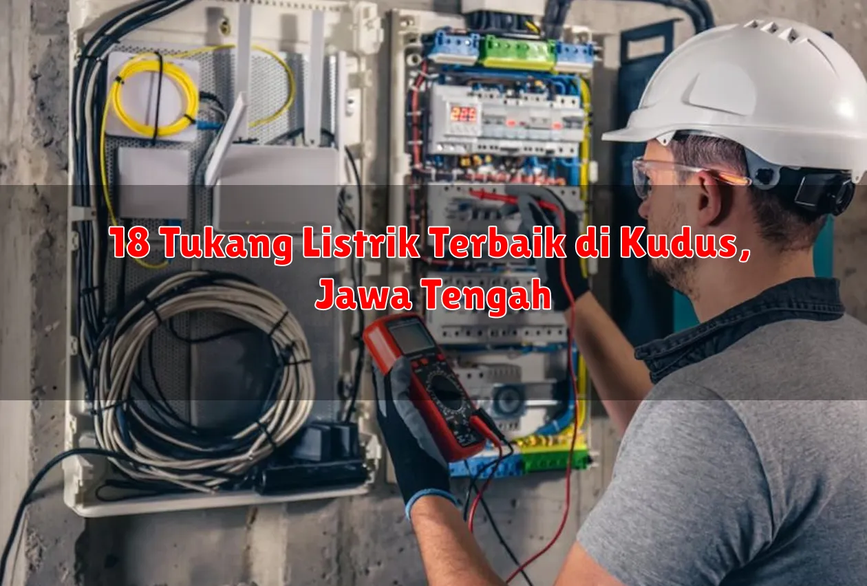 18 Tukang Listrik Terbaik di Kudus, Jawa Tengah