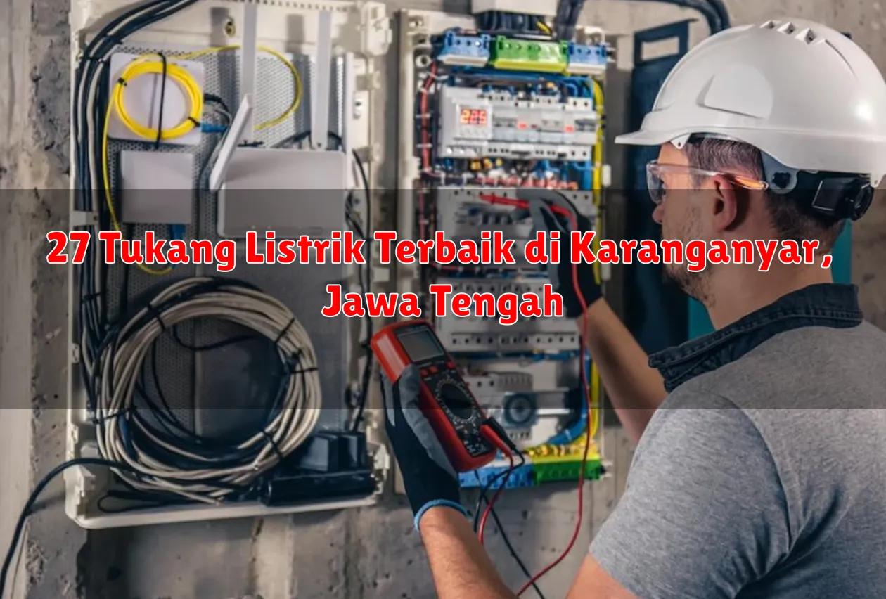 27 Tukang Listrik Terbaik di Karanganyar, Jawa Tengah