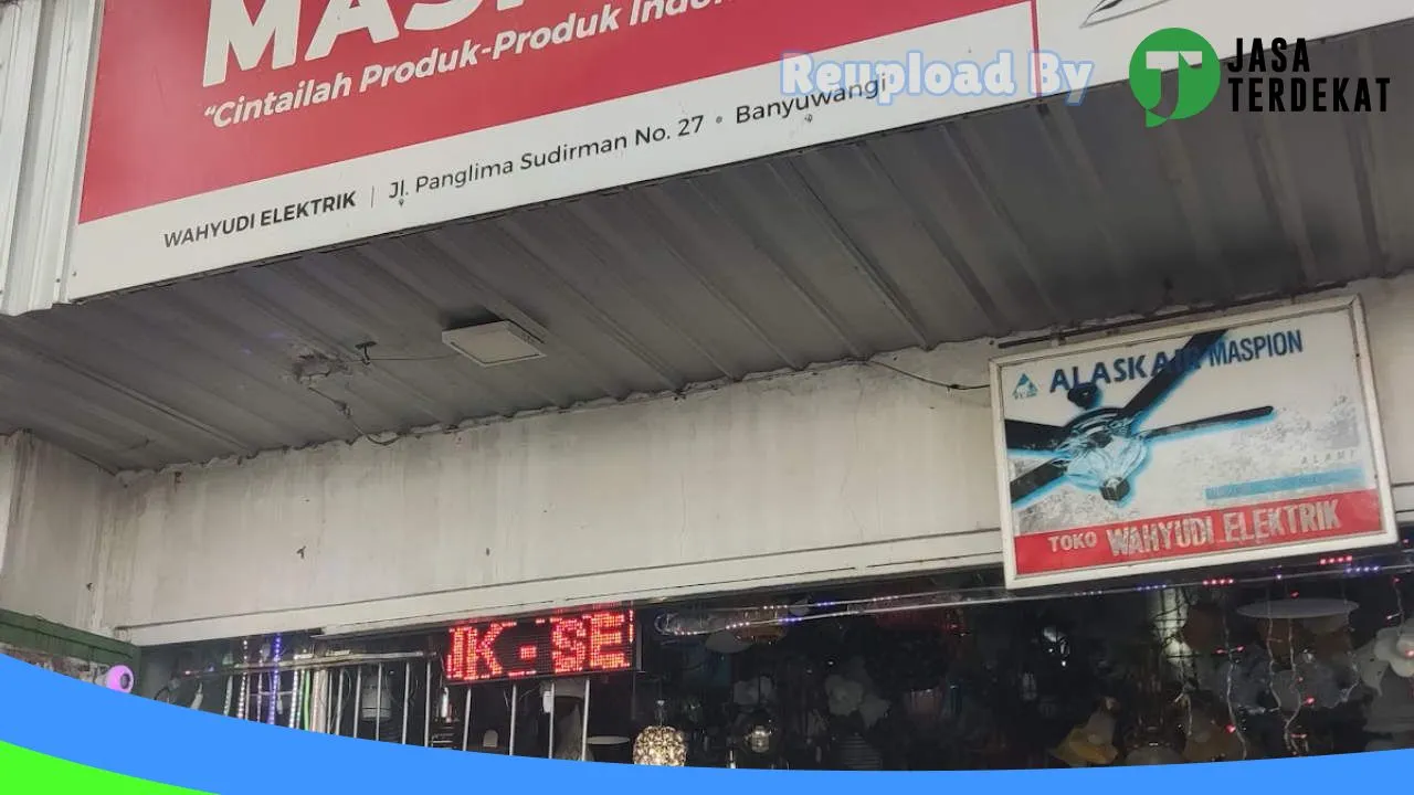 Gambar TOKO WAHYUDI ELEKTRIK di Banyuwangi, Jawa Timur ke 1