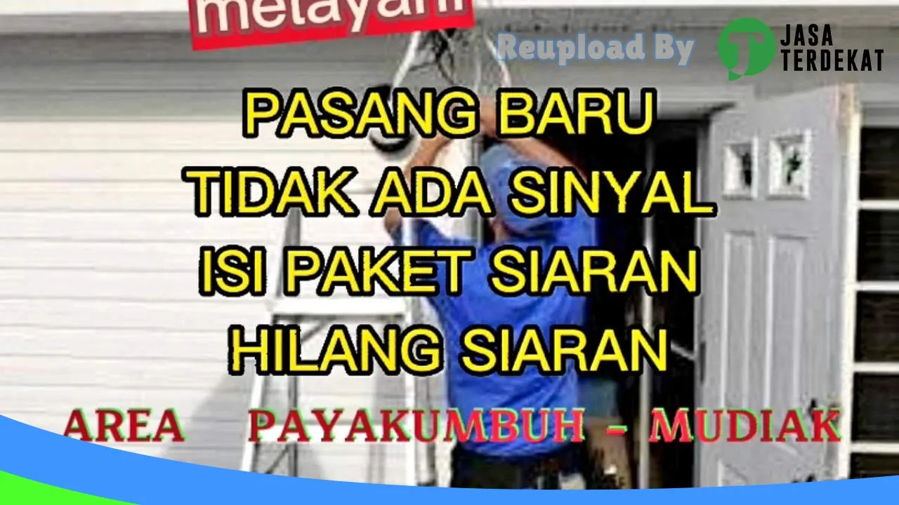 Gambar Teknisi Nex Parabola/Kvision di Lima Puluh Kota, Sumatera Barat ke 5