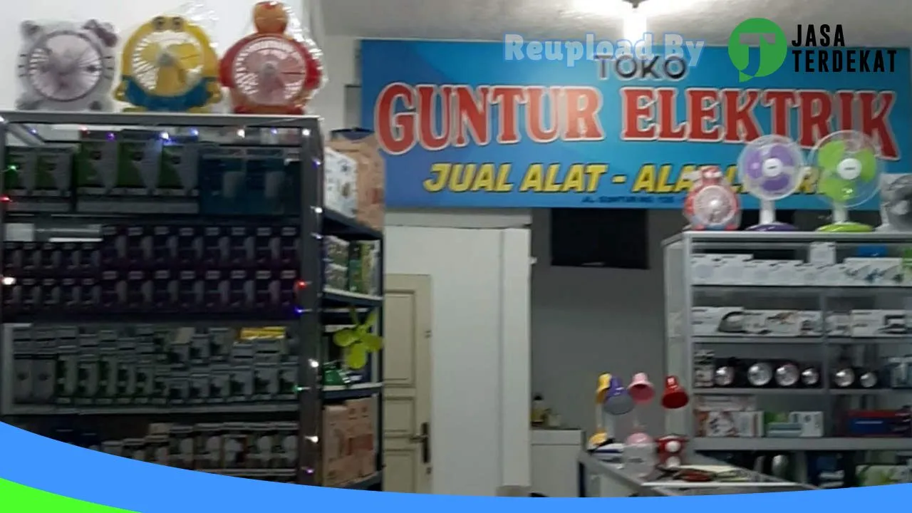 Gambar Toko GUNTUR ELEKTRIK di Garut, Jawa Barat ke 1