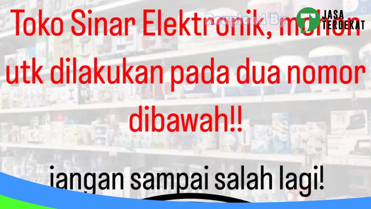 Gambar Toko Sinar Elektronik di Deli Serdang, Sumatera Utara ke 4