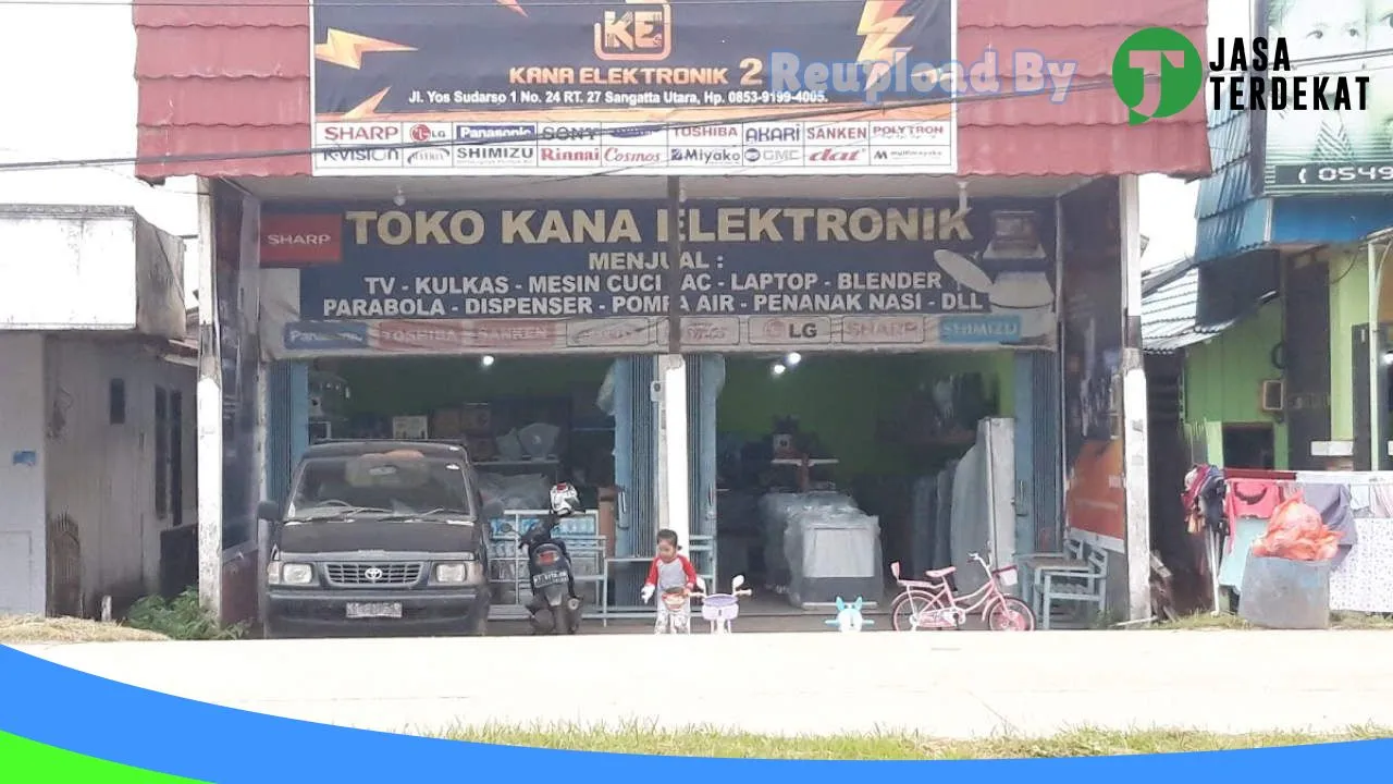 Gambar Toko Kana Elektronik di Kutai Timur, Kalimantan Timur ke 1
