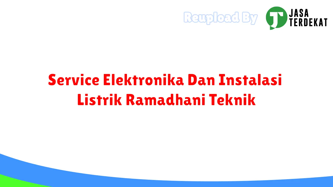 Service Elektronika Dan Instalasi Listrik Ramadhani Teknik