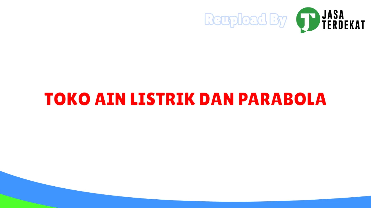 TOKO AIN LISTRIK DAN PARABOLA