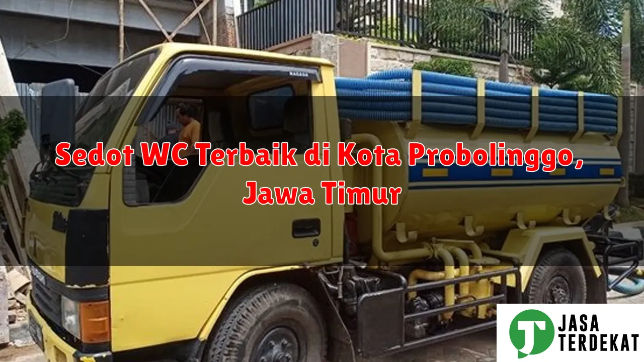 Sedot WC Terbaik di Kota Probolinggo, Jawa Timur