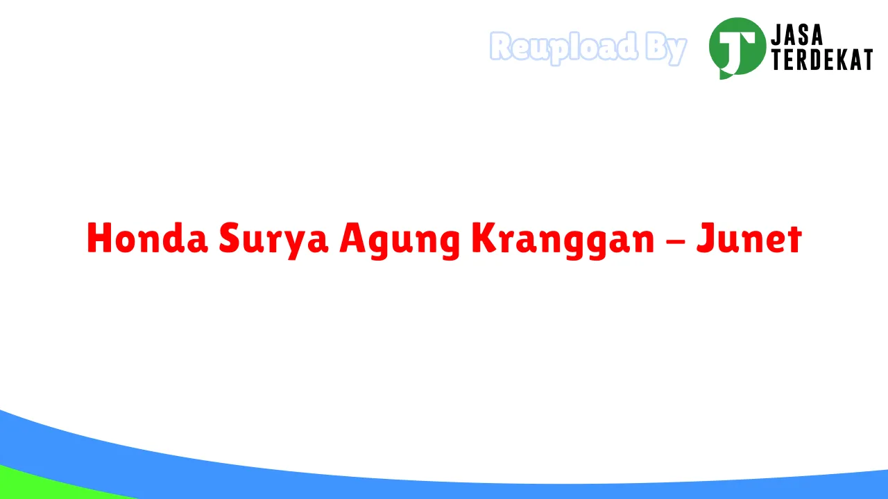 Honda Surya Agung Kranggan - Junet